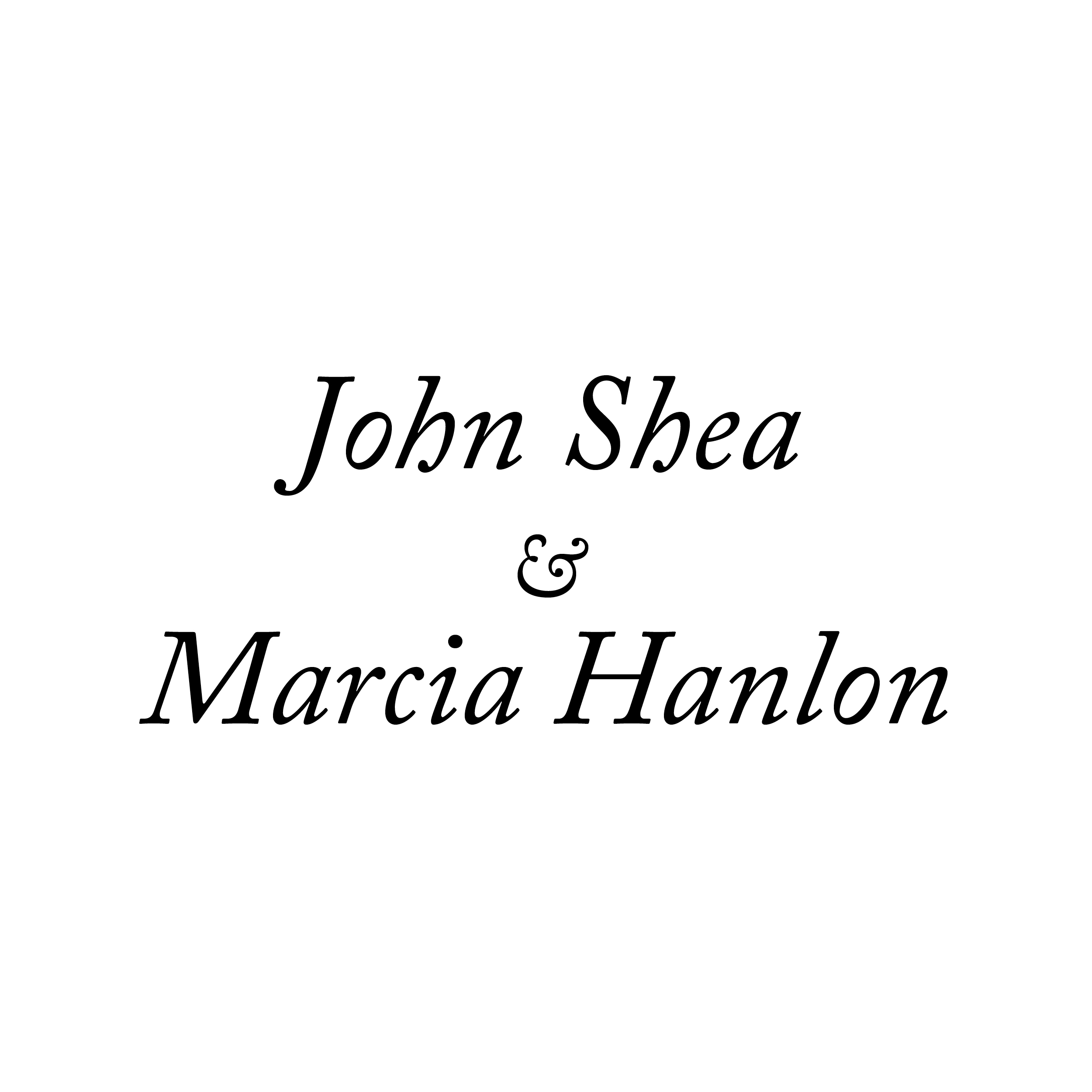 John Shea & Marcia Hanlon